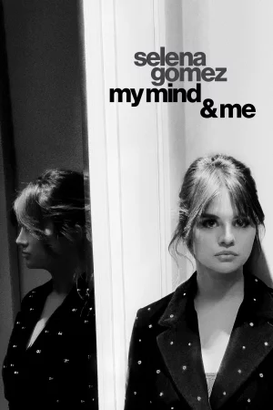 Selena Gomez: My Mind & Me-Selena Gomez: My Mind & Me