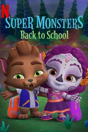 Siêu quái vật trở lại trường - Super Monsters Back to School