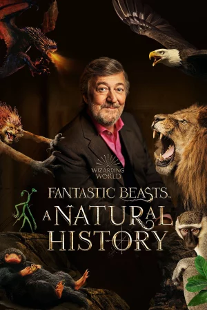 Sinh Vật Huyền Bí: Lịch Sử Tự Nhiên-Fantastic Beasts: A Natural History