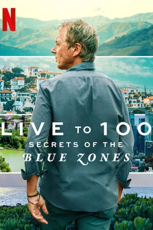 Poster of Sống đến 100: Bí quyết của Blue Zones