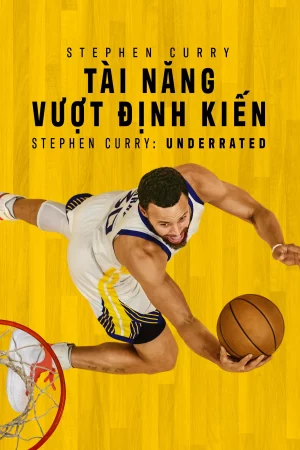 Stephen Curry: Tài Năng Vượt Định Kiến - Stephen Curry: Underrated