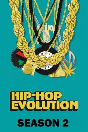 Sự phát triển của Hip-Hop (Phần 2)-Hip-Hop Evolution (Season 2)