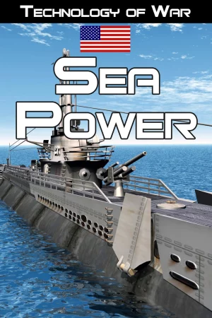 Sức mạnh trên biển: Lịch sử tàu chiến-Sea Power