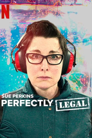 Poster of Sue Perkins: Hoàn toàn hợp pháp