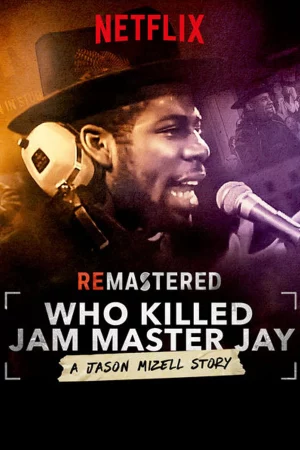 Tái hiện: Ai giết Jam Master Jay?-ReMastered: Who Killed Jam Master Jay?