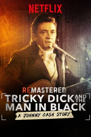 Tái hiện: Nixon và người đàn ông áo đen - ReMastered: Tricky Dick & The Man in Black