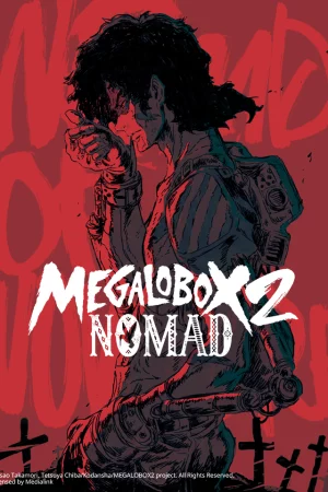 Tay đấm tối thượng Megalo Box Phần 2 - Nomad: Megalo Box 2