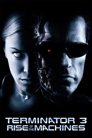 Terminator 3: Rise of the Machines-Terminator 3: Rise of the Machines