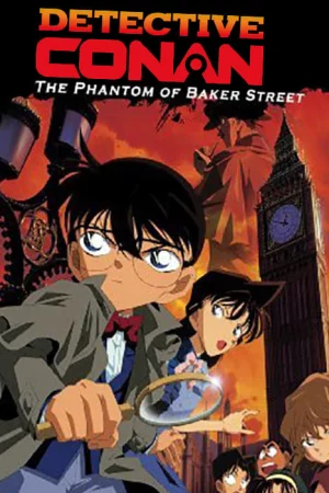 Thám Tử Lừng Danh Conan: Bóng Ma Đường Baker - Detective Conan: The Phantom of Baker Street