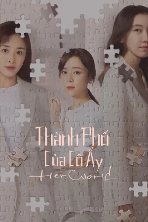 Poster of Thành Phố Của Cô Ấy