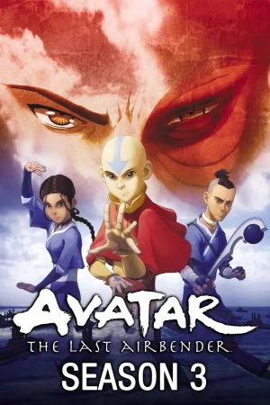 Thế Thần: Ngự khí sư cuối cùng (Phần 3)-Avatar: The Last Airbender (Season 3)