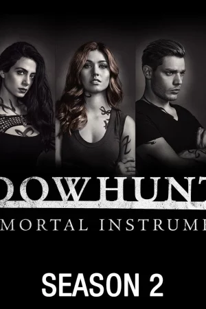 Thợ Săn Bóng đêm – Vũ Khí Sinh Tử (Phần 2)-Shadowhunters: The Mortal Instruments (Season 2)
