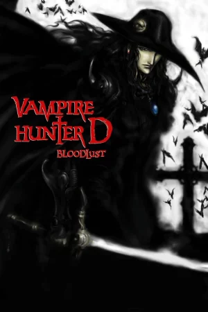 Thợ Săn Ma Cà Rồng- Khát Máu-Vampire Hunter D: Bloodlust