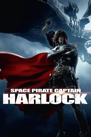 Thuyền trưởng Harlock - Space Pirate Captain Harlock