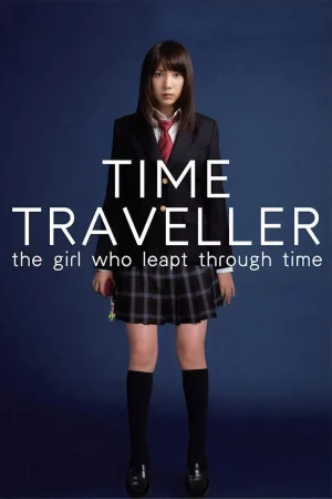 Time Traveller: The Girl Who Leapt Through Time - Time Traveller: The Girl Who Leapt Through Time