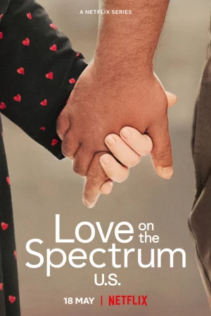 Phim Tình yêu trên phổ tự kỷ: Hoa Kỳ - Love on the Spectrum U.S. Phimmoichill Vietsub 2022 Phim Mỹ