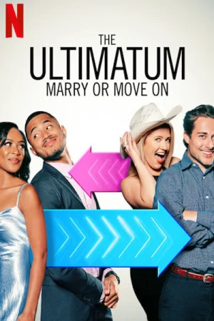 Tối hậu thư: Cưới hay nghỉ-The Ultimatum: Marry or Move On