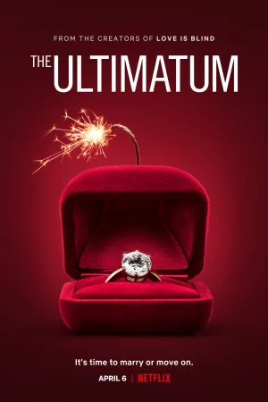 Tối hậu thư: Cưới hay nghỉ (Phần 2)-The Ultimatum: Marry or Move On (Season 2)