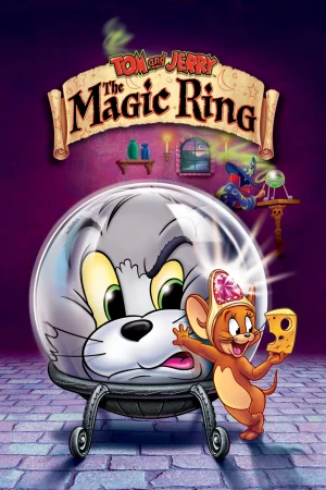 Tom and Jerry: The Magic Ring - Tom and Jerry: The Magic Ring