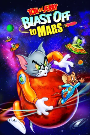 Tom Và Jerry Bay Đến Sao Hỏa-Tom and Jerry Blast Off to Mars!