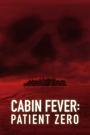 Trạm Dừng Tử Thần: Bệnh Nhân Đầu Tiên-Cabin Fever 3: Patient Zero