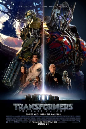 Transformers: Chiến binh cuối cùng - Transformers: The Last Knight