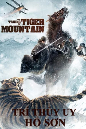 Trí Thủy Uy Hổ Sơn-The Taking of Tiger Moutain