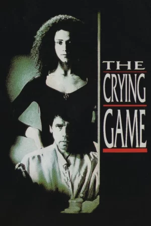 Trò Chơi Nước Mắt-The Crying Game