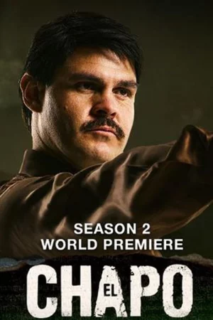 Trùm Ma Túy El Chapo (Phần 2)-El Chapo (Season 2)