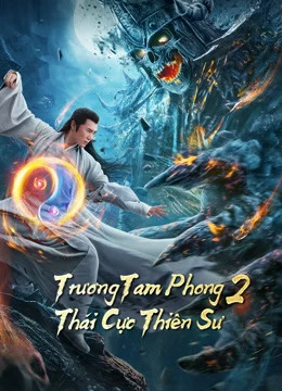 Trương Tam Phong 2 Thái Cực Thiên Sư-Tai Chi Hero