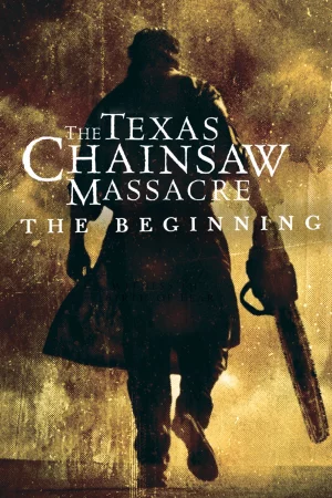 Tử Thần Vùng Texas: Khởi Đầu Sự Chết Chóc-The Texas Chainsaw Massacre: The Beginning