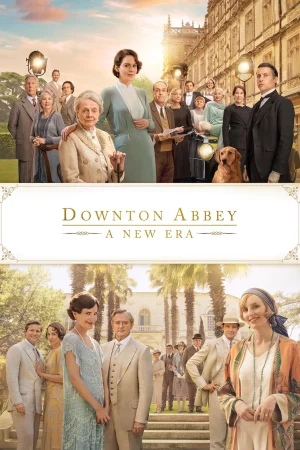 Tu Viện Downton 2: Kỷ Nguyên Mới - Downton Abbey: A New Era