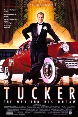 Tucker: Bản Lĩnh Và Hoài Bão-Tucker: The Man and His Dream