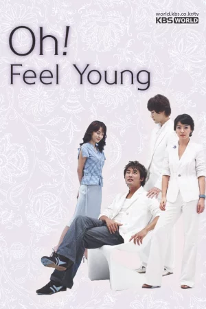 Tuổi Thanh Xuân-Oh! Feel Young