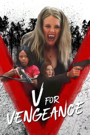 V for Vengeance-V for Vengeance