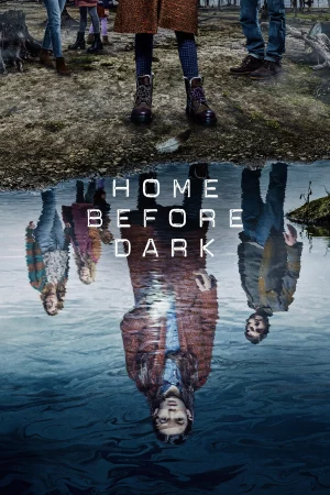 Về Nhà Trước Trời Tối (Phần 2)-Home Before Dark (Season 2)