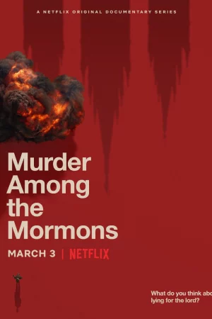 Vụ sát hại giữa tín đồ Mormon - Murder Among the Mormons
