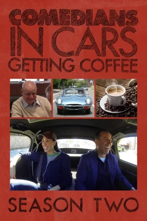 Xe cổ điển, cà phê và chuyện trò cùng danh hài (Phần 2) - Comedians in Cars Getting Coffee (Season 2)