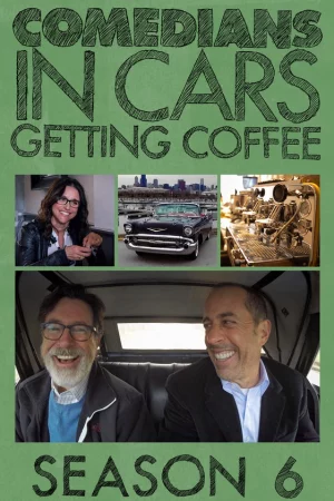 Xe cổ điển, cà phê và chuyện trò cùng danh hài (Phần 6) - Comedians in Cars Getting Coffee (Season 6)