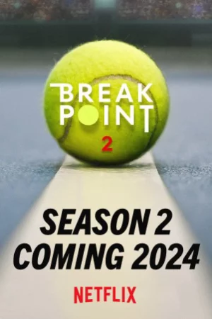 Break Point: Đường tới Grand Slam (Phần 2)-Break Point (Season 2)