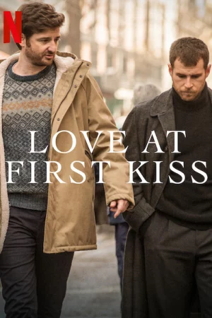 Yêu từ nụ hôn đầu-Love at First Kiss
