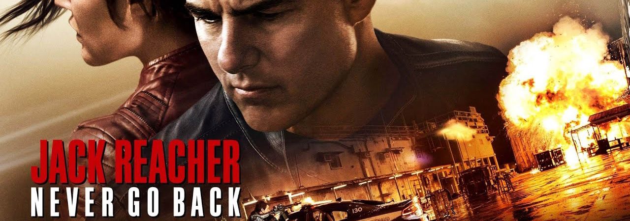 Jack Reacher Không quay đầu - Jack Reacher Never Go Back