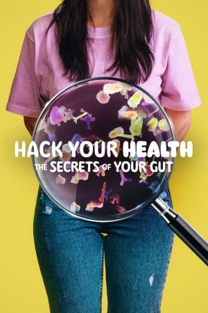 Hack Your Health The Secrets of Your Gut-Hack Your Health The Secrets of Your Gut