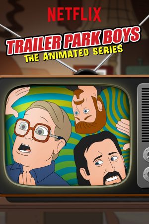 Bộ ba trộm cắp Bản hoạt hình ( 1)-Trailer Park Boys The Animated Series (Season 1)