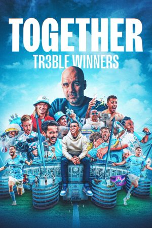 Together Cú ăn ba của Manchester City-Together Treble Winners