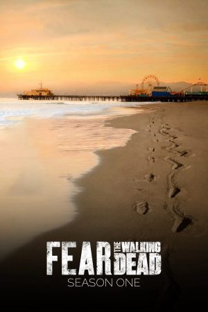 Xác Sống Đáng Sợ ( 1)-Fear the Walking Dead (Season 1)