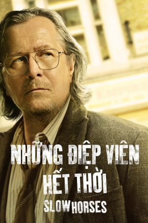 Những Điệp Viên Thời ( 3)-Slow Horses Season 3