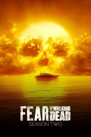 Xác Sống Đáng Sợ ( 2)-Fear the Walking Dead (Season 2)