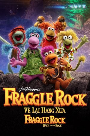 Về Lại Hang Xưa Fraggle Rock Back To The Rock-Fraggle Rock Back to the Rock