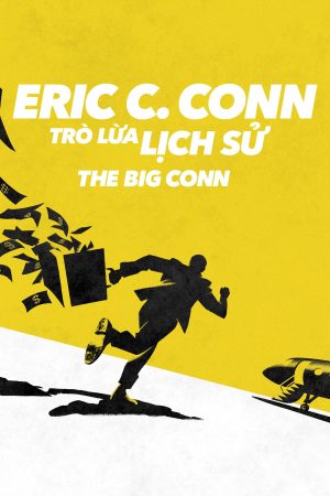 Eric C Conn Trò Lừa Lịch Sử-The Big Conn